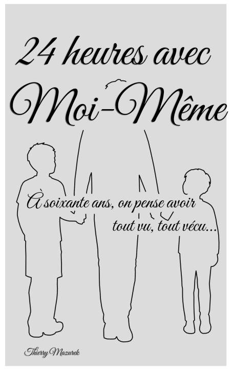 24 heures avec Moi-Même